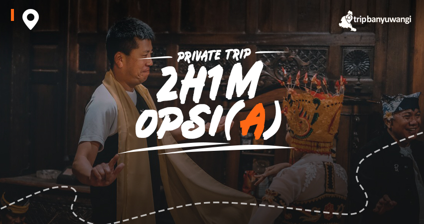 Paket Wisata Banyuwangi 2H1M Opsi A