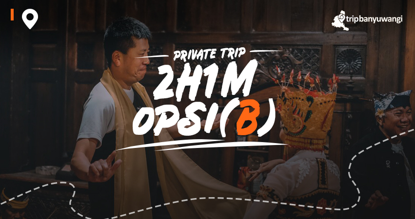 Paket Wisata Banyuwangi 2H1M Opsi B
