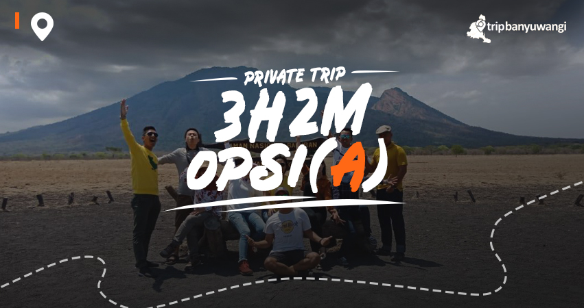 Paket Wisata Banyuwangi 3H2M Opsi A